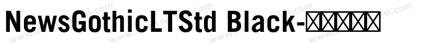 NewsGothicLTStd Black字体转换